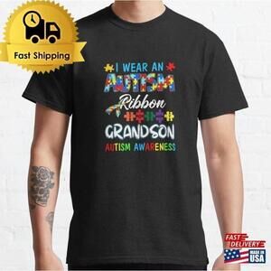 Autism Awareness Ribbon Puzzle Grandson Gift Pullover Classic Unisex T-Shirt